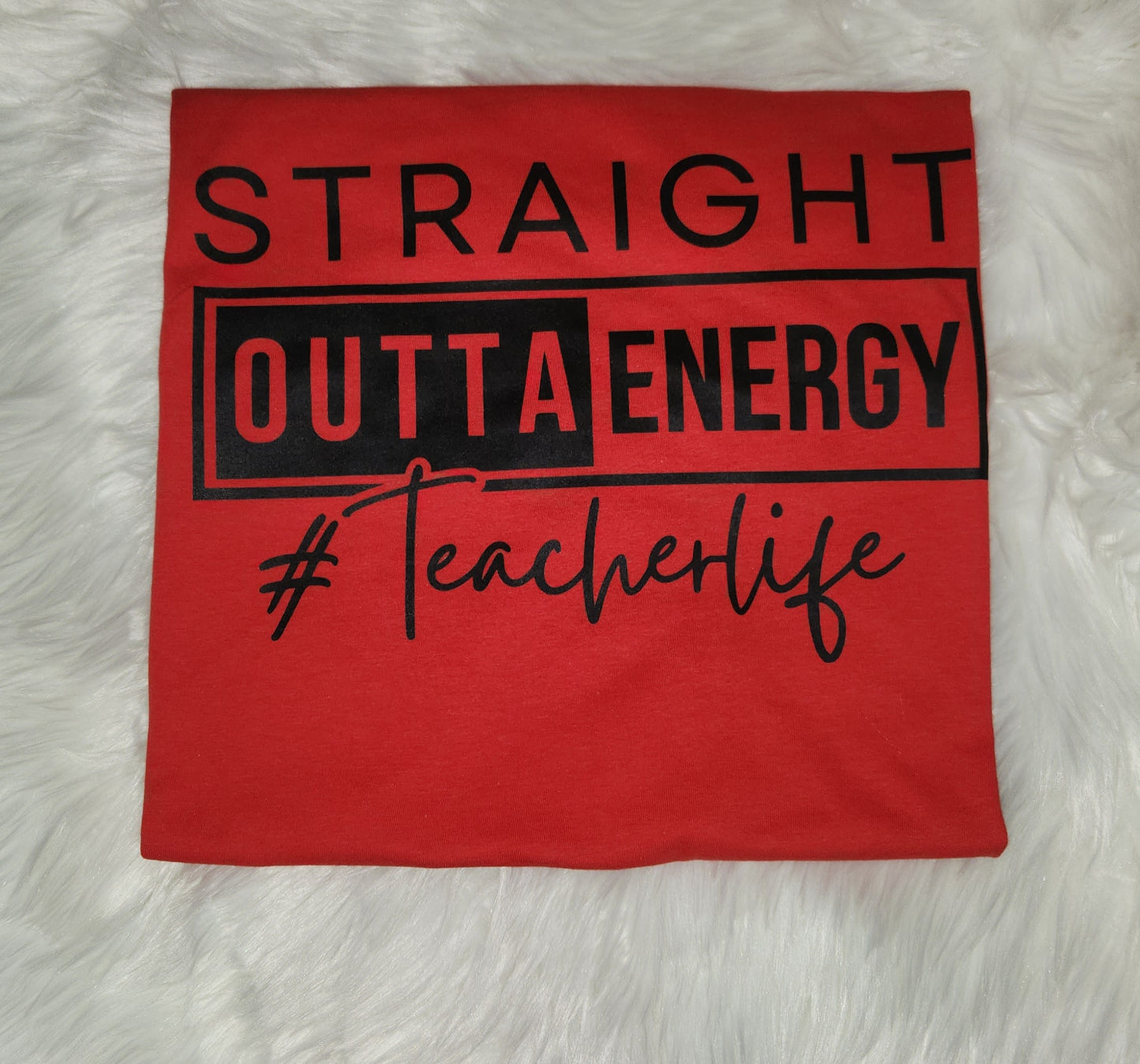 Straight Outta Energy #TeacherLife