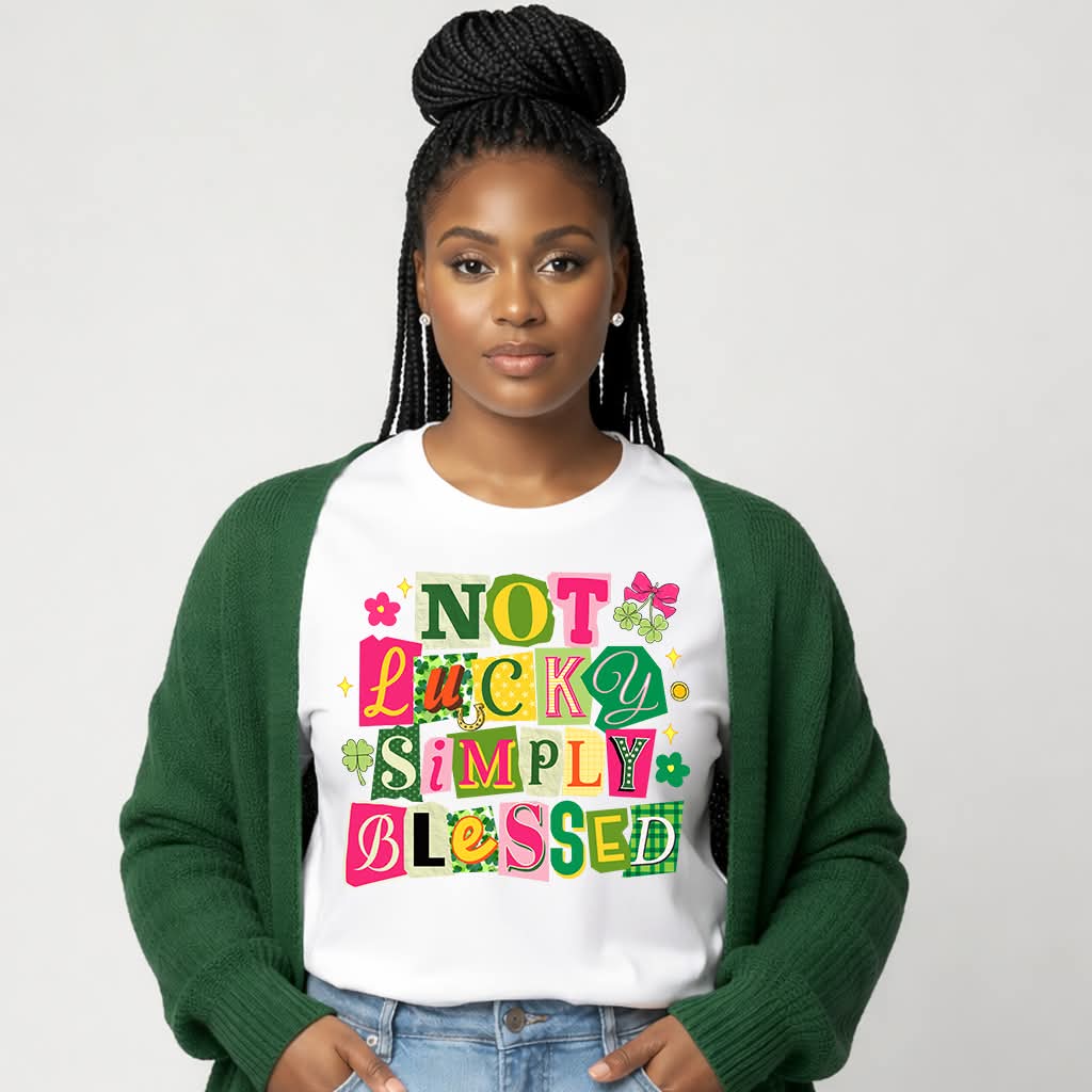 Not Lucky Simply Blessed