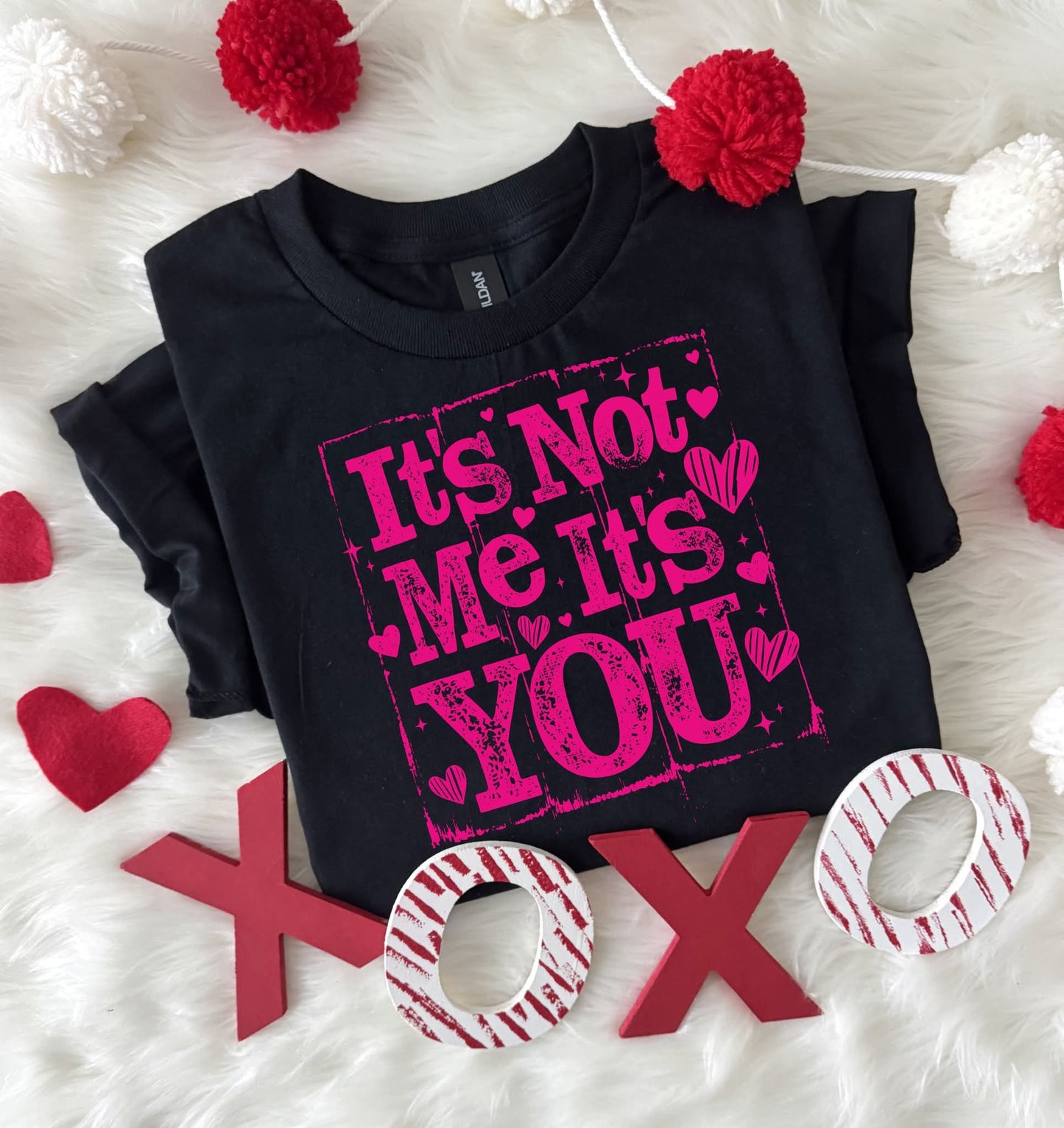 It's Not Me It's You