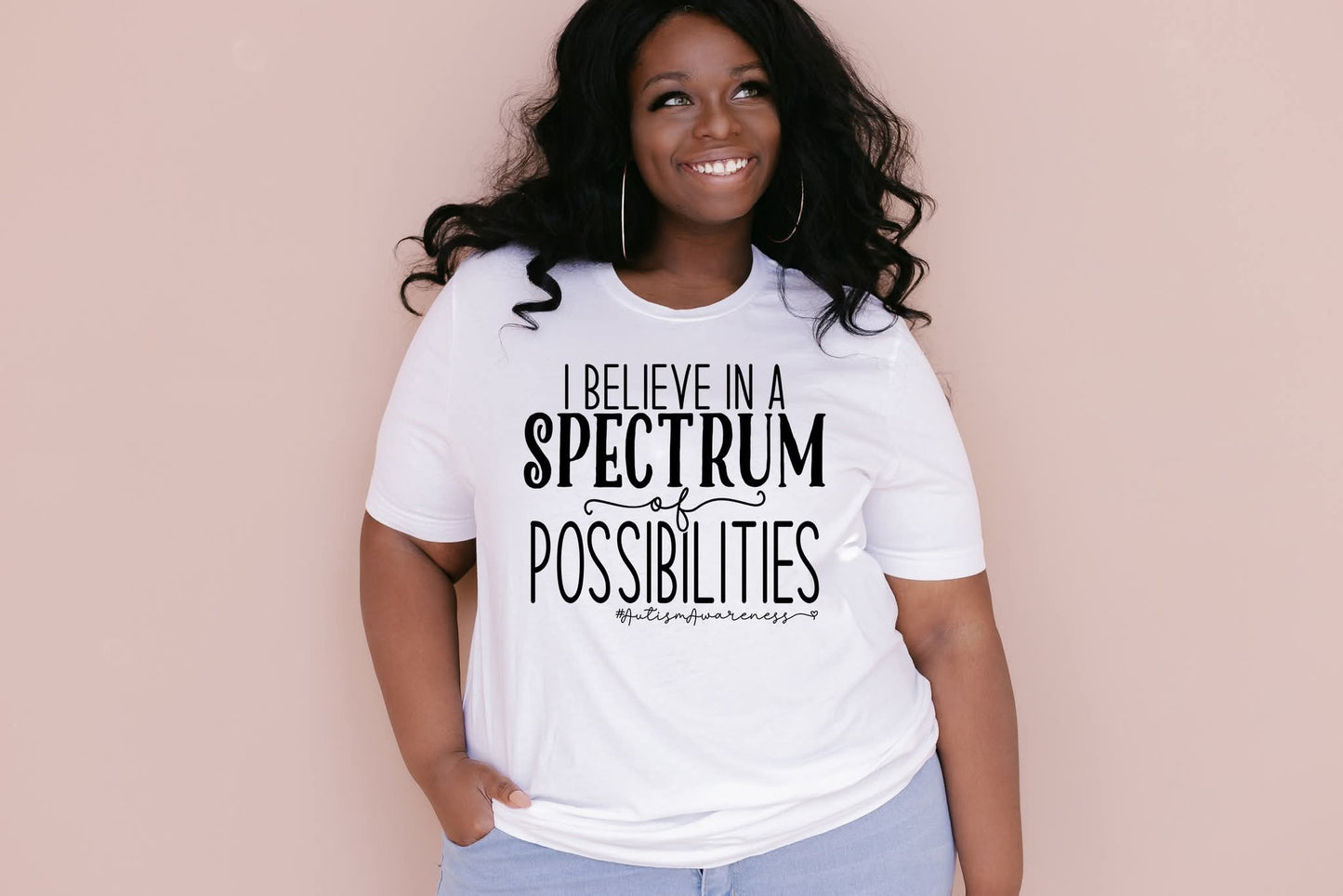 I believe in a spectrum of possibilities