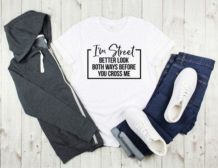 I'm Street Better Look Both Ways...