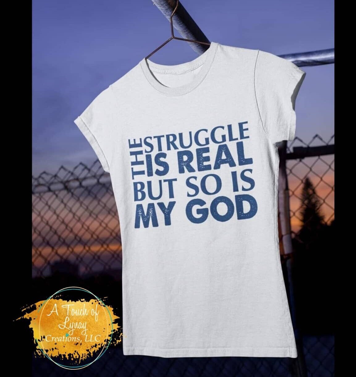 The Struggle Is Real But So Is My God