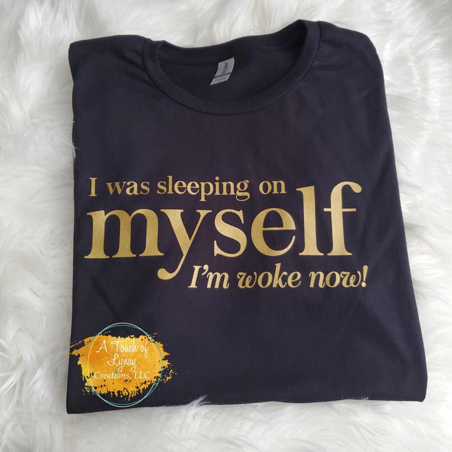 I was sleeping on MYSELF I'm woke now!