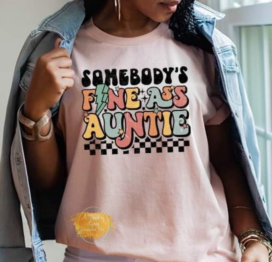 Somebody's Fine Ass Auntie