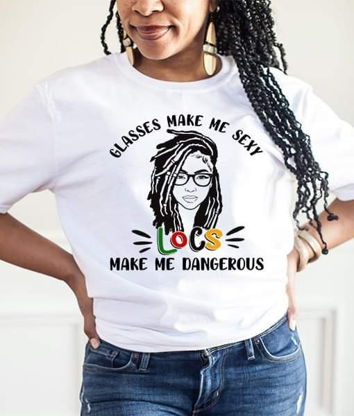 Glasses make me sexy locs make me dangerous