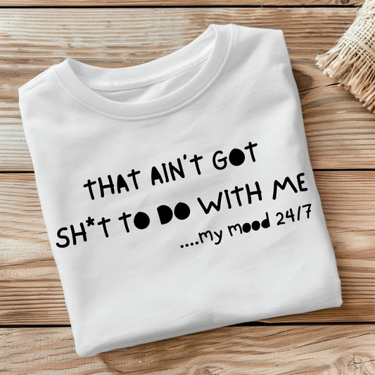 That Ain't Got Sh*T To Do With Me