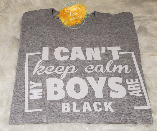 I can't keep calm my boys are black