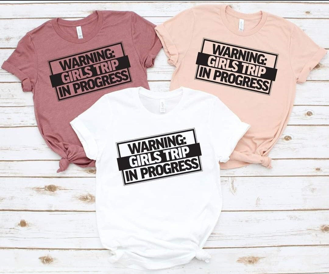 WARNING: Girls Trip In Progress