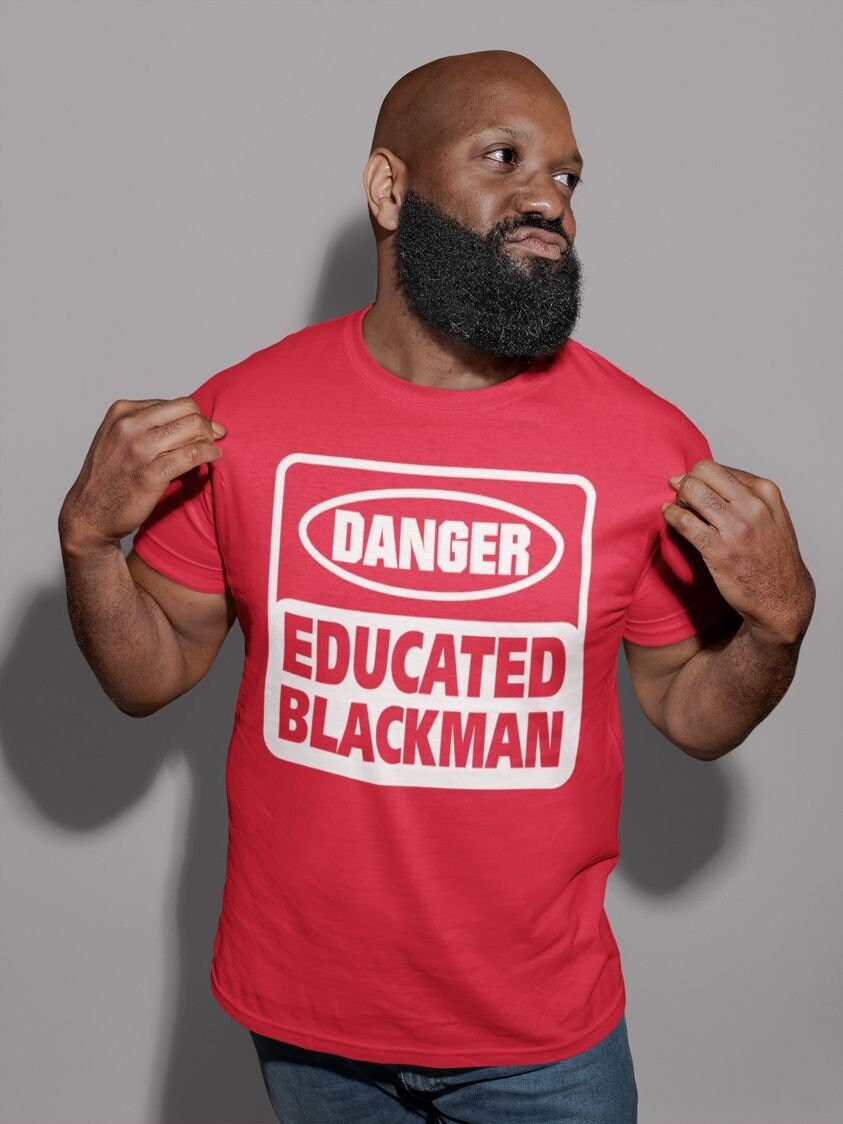 DANGER: Educated Blackman