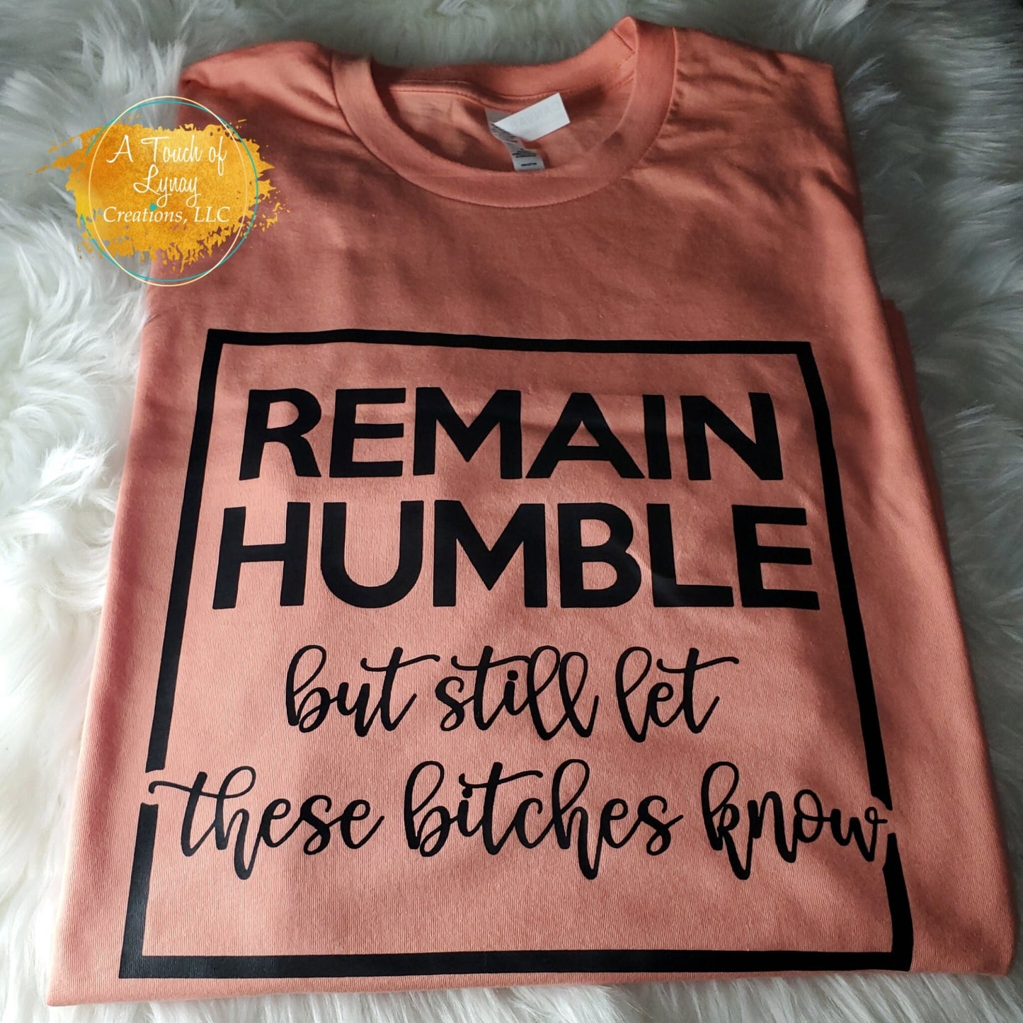 REMAIN HUMBLE but...