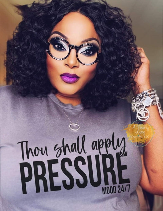 Thou Shall Apply Pressure